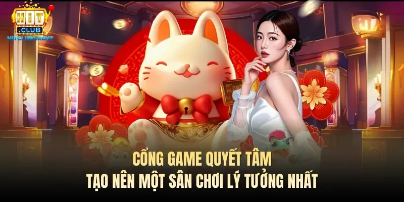 Giới Thiệu Hitclub – Sân Chơi Giải Trí Hàng Đầu Châu Á Cổng game quyết tâm tạo nên một sân chơi lý tưởng nhất
