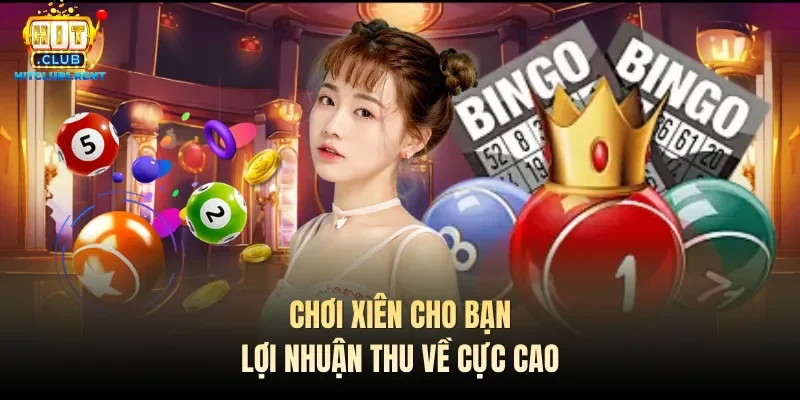 Lô Xiên Là Gì? Cách Đánh Hiệu Quả Nhất Nên Thử 2026 Chơi xiên cho bạn lợi nhuận thu về cực cao