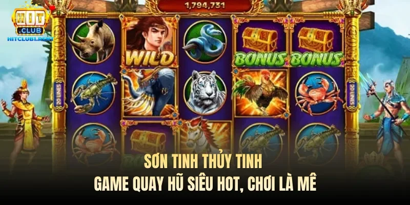 Sơn Tinh Thủy Tinh – Game Quay Hũ Siêu Hot, Chơi Là Mê son tinh thuy tinh game quay hu sieu hot choi la me