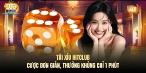 tai xiu hitclub cuoc don gian thuong khung chi 1 phut