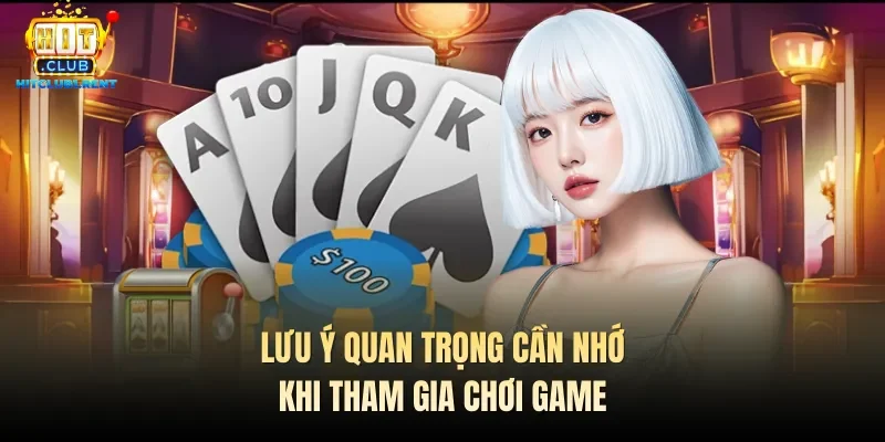Tiến Lên Hitclub – Lựa Chọn Game Bài Đáng Thử Nhất 2026 Lưu ý quan trọng cần nhớ khi tham gia chơi game